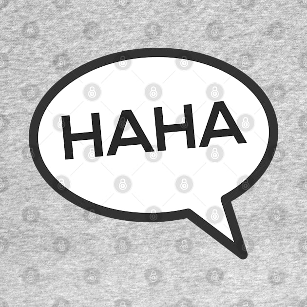 HAHA Laughing Speech Bubble by lolcano